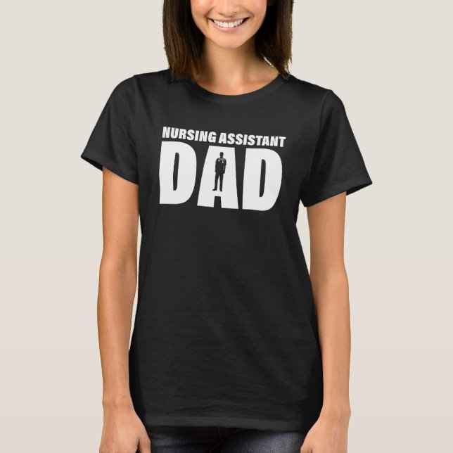 Camiseta Profession Job For Men   Nursing Assistant Dad (Frente)