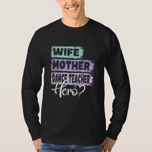Camiseta Profession mom hero mother Dance Teacher (Frente)
