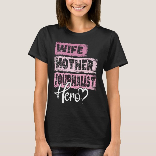Camiseta Profession mom hero mother Journalist (Frente)