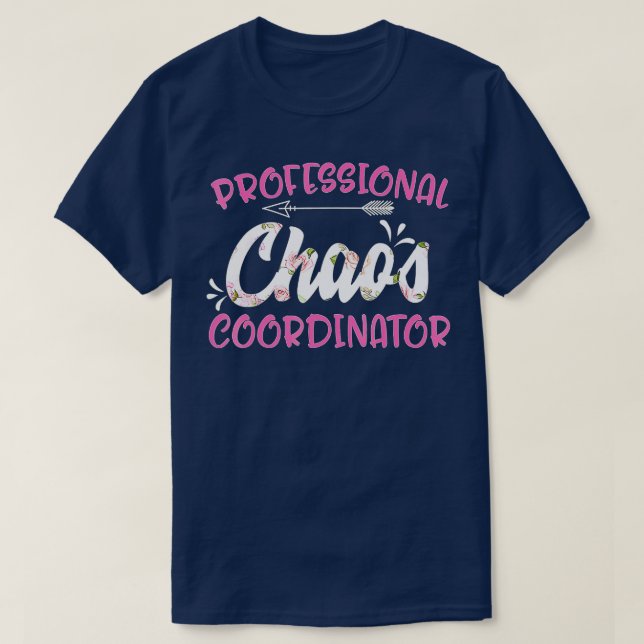 Camiseta Professional Chaos Coordinator Mothers Day  (Frente do Design)