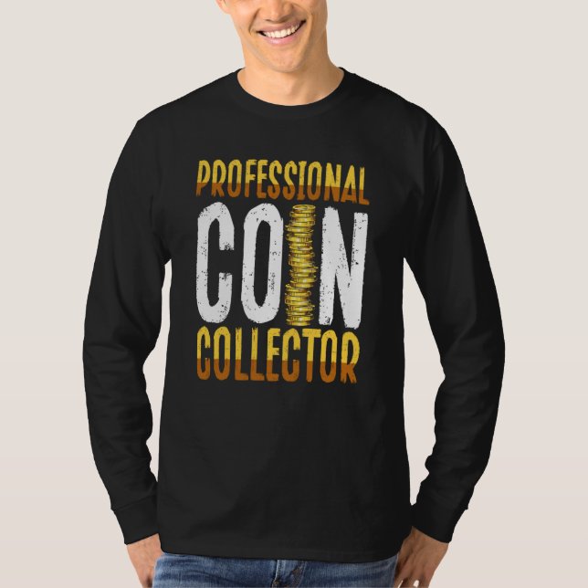 Camiseta Professional Coin Collector Coin Collecting (Frente)