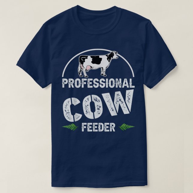 Camiseta Professional Cow Feeder, farmer cow lover New Year (Frente do Design)