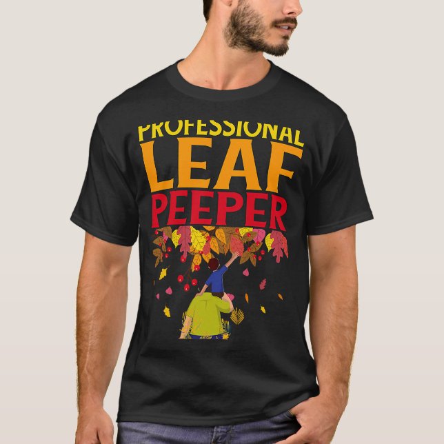 Camiseta Professional Leaf Peeper Enjoying Autumn Leaves (Frente)