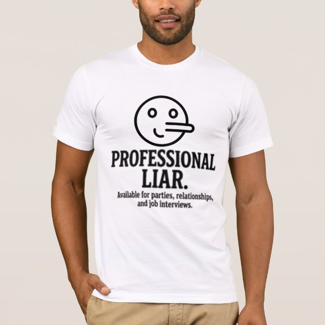 Camiseta Professional Liar For Parties, Relationships & Job (Frente)