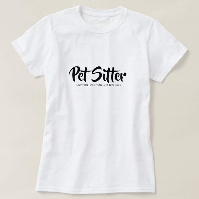 Camiseta Professional Pet Sitter Love Them Spoil Them Gift  (Frente do Design)