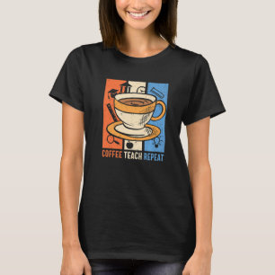 Camiseta Professor Admissor de Café Retrô Repita Teste de C
