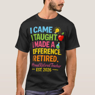 Camiseta Professor Aposentado 2026 Eu Vim Eu Ensinei Eu Fiz