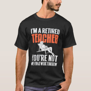 Camiseta Professor Aposentado Aqui Relaxado Você Não Gosta