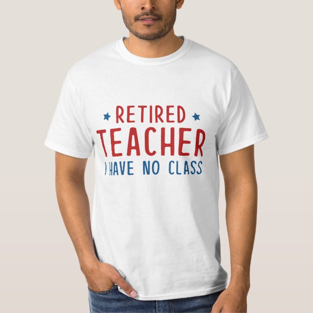 Camiseta Professor aposentado, não tenho aula (Frente)