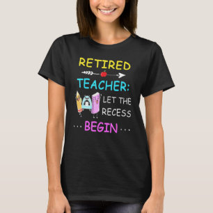 Camiseta Professor aposentado que o recesso inicia o humor