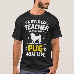 Camiseta Professor Aposentado Vivendo a Vida de Mãe Pug Cac