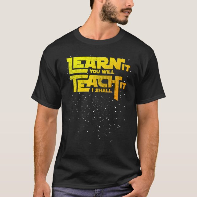Camiseta Professor Aprenda Que Você Ensinará Que Eu Ensinar (Frente)