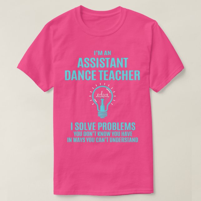 Camiseta Professor Assistente de Dança Assistente de Dança  (Frente do Design)