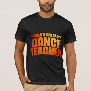 Camiseta Professor da dança do mundo o grande