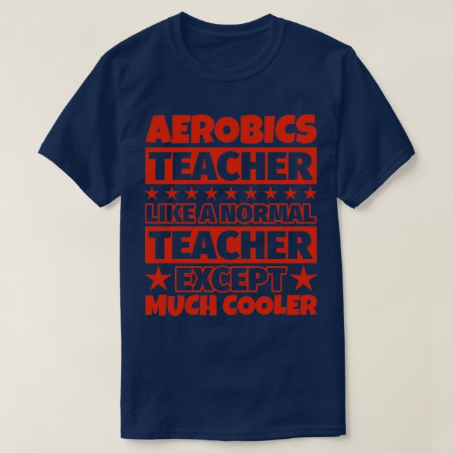 Camiseta Professor de Aeróbica, exceto muito mais legal (Frente do Design)