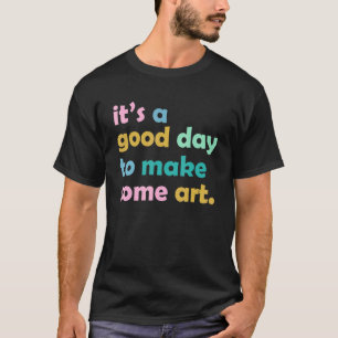 Camiseta professor de arte, é um bom dia para fazer uma equ