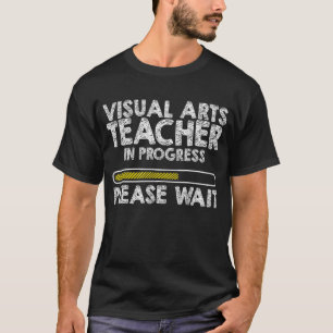 Camiseta Professor de Artes Visuais em Andamento no Tea da