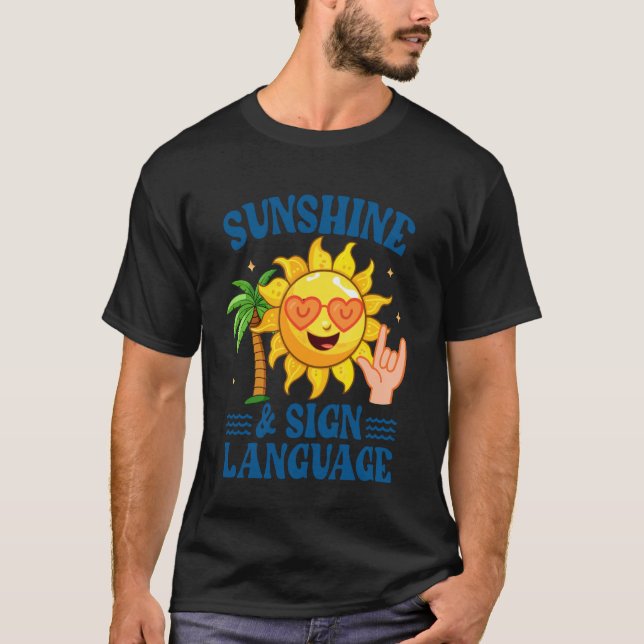 Camiseta Professor de ASL Comunicação de Surdos Sunshine &  (Frente)