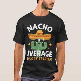 Camiseta Professor de Biologia Média Nacho Cinco De Mayo Me