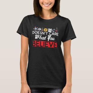 Camiseta Professor de Ciência A Ciência Não Se Importa Com