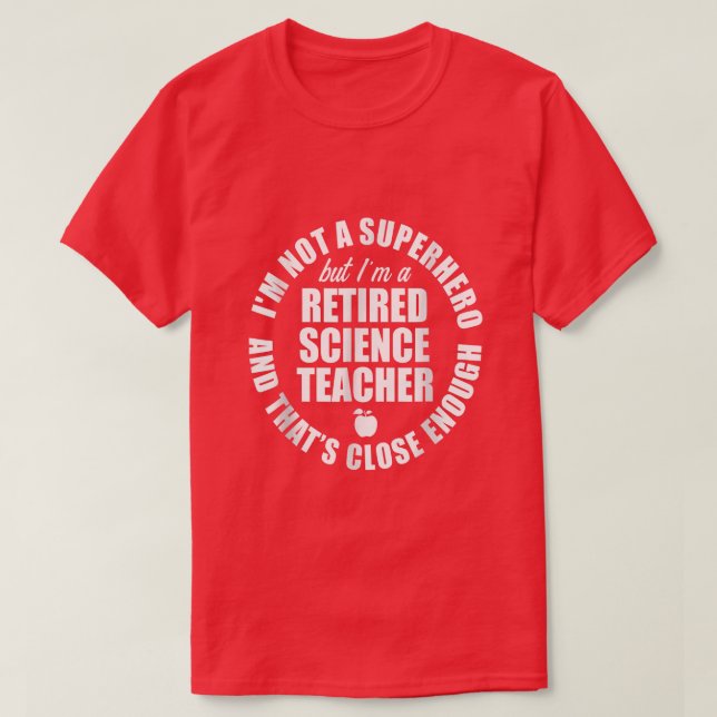 Camiseta Professor de Ciência Aposentado Suficiente para ap (Frente do Design)