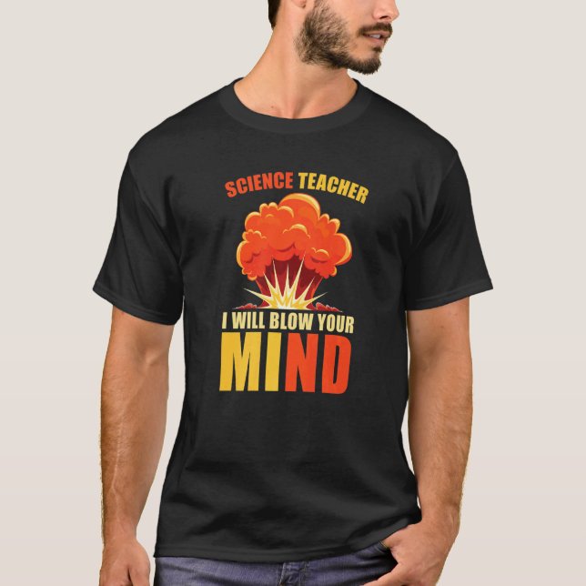 Camiseta Professor De Ciência, Vou Chocar O Teu Cientista. (Frente)