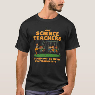 Camiseta Professor de Ciências Humor Balançando Crianças Co