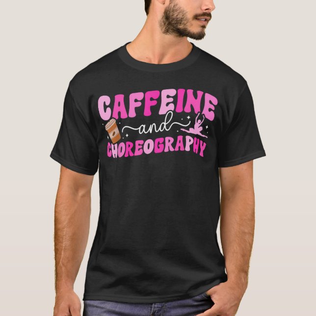 Camiseta Professor de Dança Cafeína e Coreografia Dançando (Frente)
