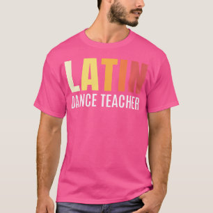 Camiseta Professor de dança em latim Instrutor de dança em