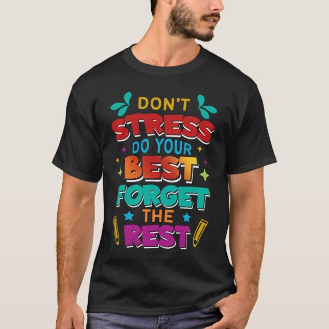 Camiseta Professor de Dia de Teste Não se Esforce Faça o se (Frente)