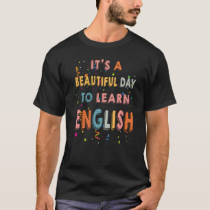Camiseta Professor de Esl Bonito É Um Belo Dia para Aprende