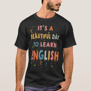 Camiseta Professor de Esl Bonito É Um Belo Dia para Aprende