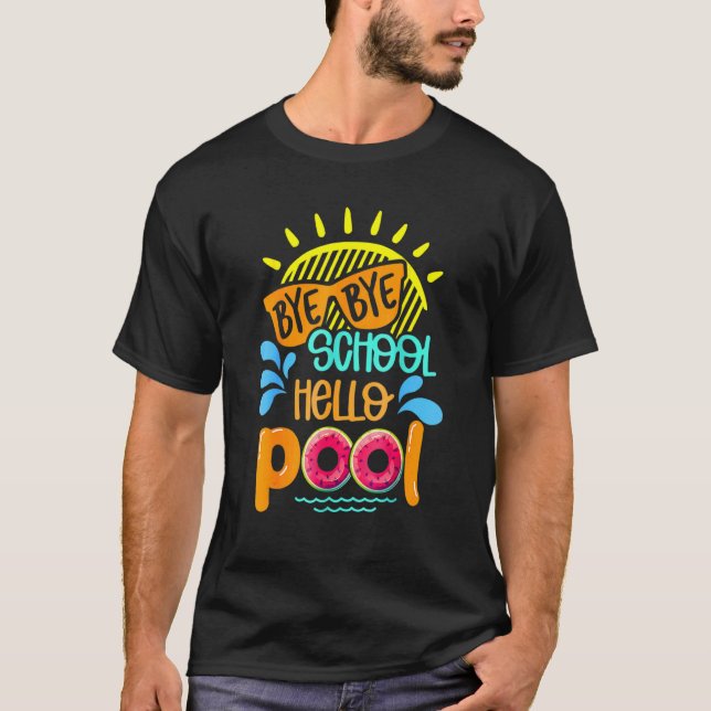 Camiseta Professor de férias de verão Bye School Hello Pisc (Frente)