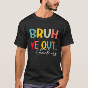 Camiseta Professor de Fim do Ano Escolar Summer Bruh