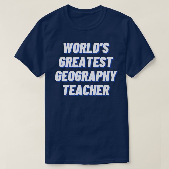 Camiseta Professor de Geografia Mais Importante do Mundo (Frente do Design)