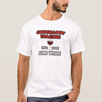 Camiseta Professor de Geografia... Trabalhará Para O Vinho