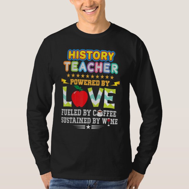 Camiseta Professor De História Acionado Por Vinho De Café A (Frente)