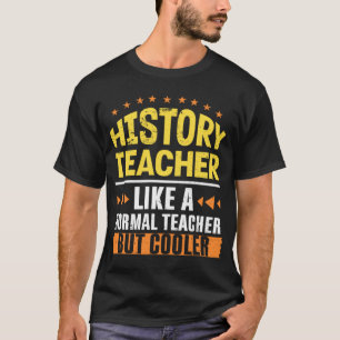 Camiseta Professor de História como professor normal, mas m