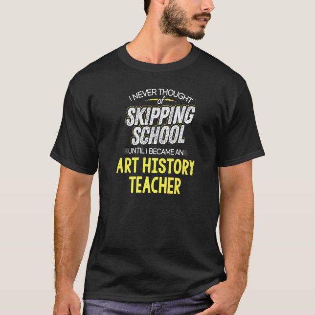 Camiseta Professor de História da Arte Design  Faltar à Esc (Frente)