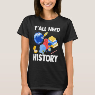 Camiseta Professor de História Historiador Antigo Y'all Nee