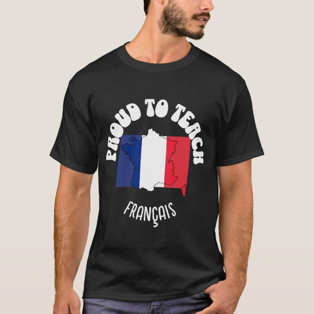 Camiseta Professor de Língua Francesa, PROUD PARA ENSINAR F (Frente)