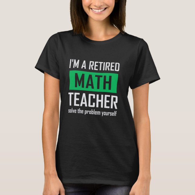 Camiseta Professor de Matemática aposentado, citação de apo (Frente)