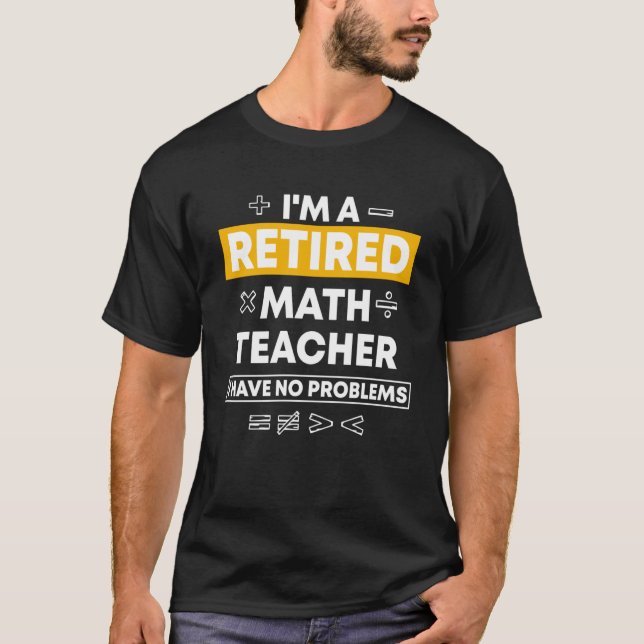 Camiseta Professor de Matemática aposentado, professor de m (Frente)