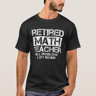 Camiseta Professor de Matemática aposentado, trocadilho de 