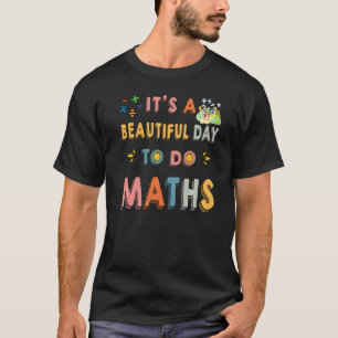 Camiseta Professor De Matemática Bonito É Um Belo Dia Para
