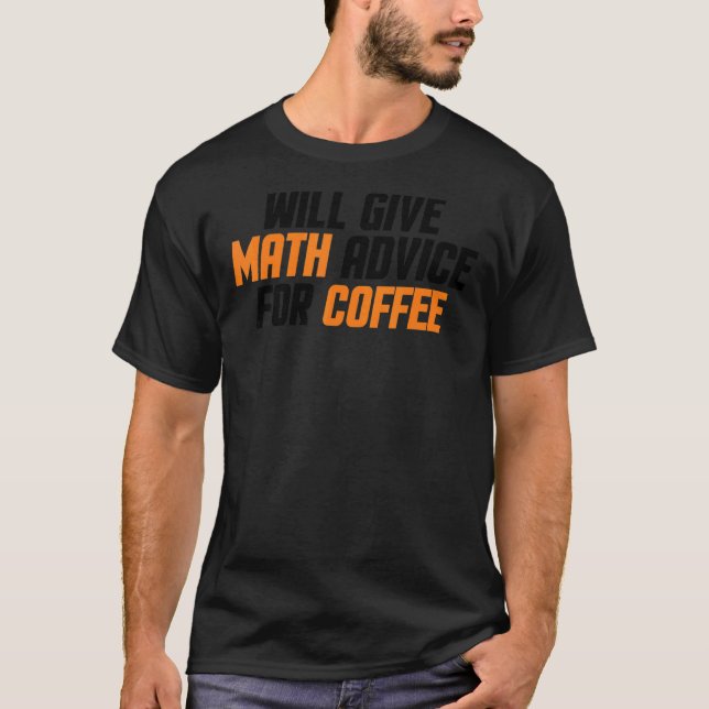 Camiseta Professor De Matemática Dará Conselhos De Matemáti (Frente)