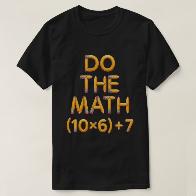 Camiseta Professor de Matemática Divertido Faça a Conta (9x (Frente do Design)
