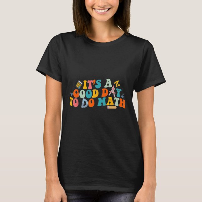 Camiseta Professor de Matemática É Um Bom Dia Para Fazer Ma (Frente)