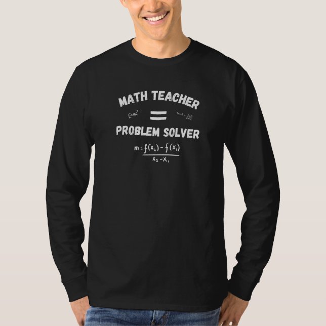 Camiseta Professor de Matemática Igual a Solucionador de Pr (Frente)