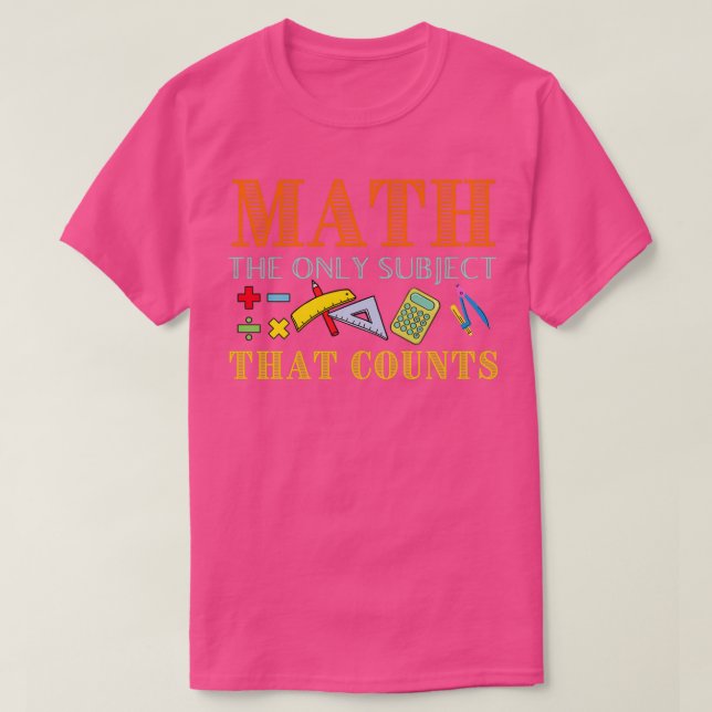 Camiseta professor de matemática, o único sujeito que podia (Frente do Design)